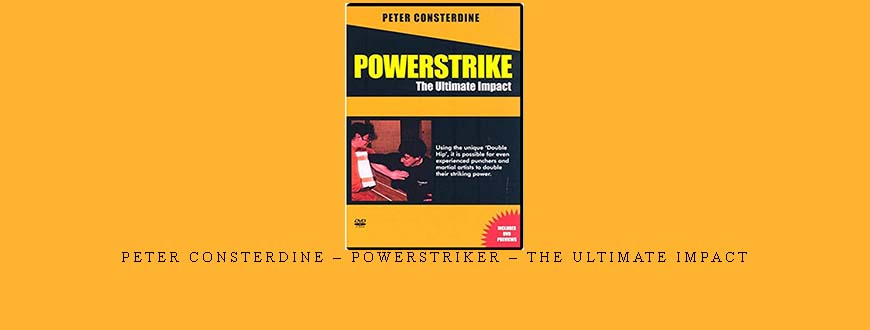 PETER CONSTERDINE – POWERSTRIKER – THE ULTIMATE IMPACT