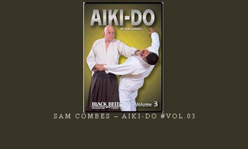 SAM COMBES – AIKI-DO #VOL.03 – Digital Download