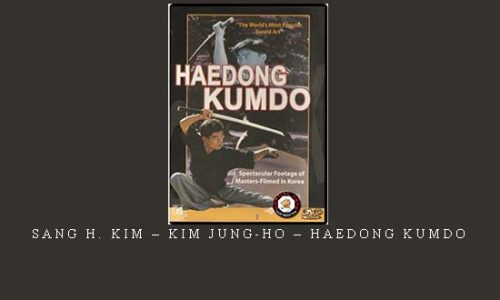 SANG H. KIM – KIM JUNG-HO – HAEDONG KUMDO