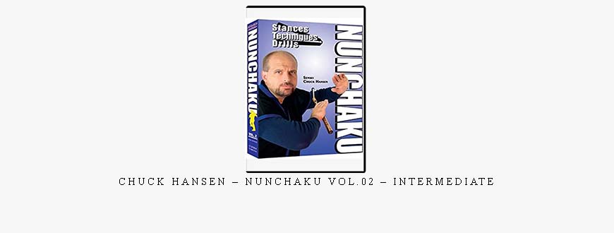 CHUCK HANSEN – NUNCHAKU VOL.02 – INTERMEDIATE