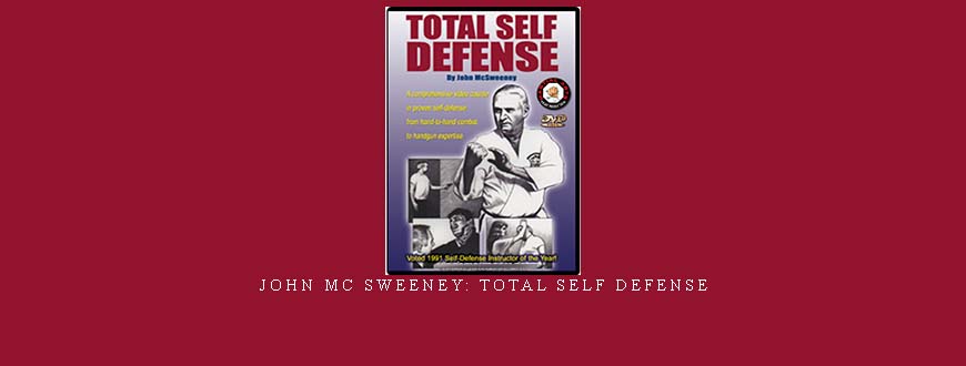 JOHN MC SWEENEY: TOTAL SELF DEFENSE