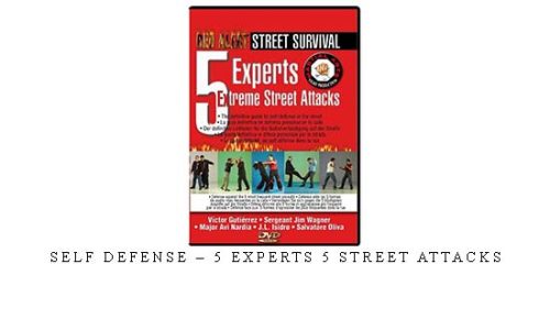 SELF DEFENSE – 5 EXPERTS 5 STREET ATTACKS – Digital Download