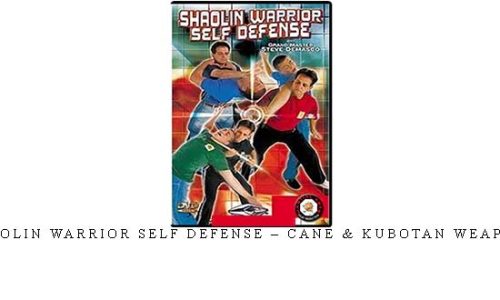 SHAOLIN WARRIOR SELF DEFENSE – CANE & KUBOTAN WEAPONS – Digital Download