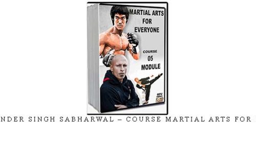 SIFU HARINDER SINGH SABHARWAL – COURSE MARTIAL ARTS FOR EVERYONE – Digital Download