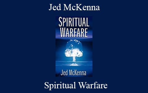 Spiritual Warfare – Jed McKenna