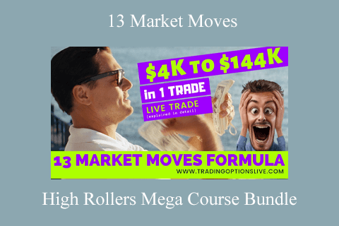 13 Market Moves – High Rollers Mega Course Bundle (1)