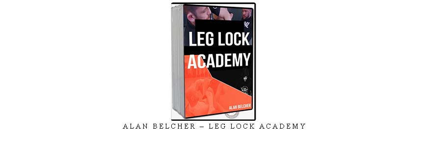 ALAN BELCHER – LEG LOCK ACADEMY