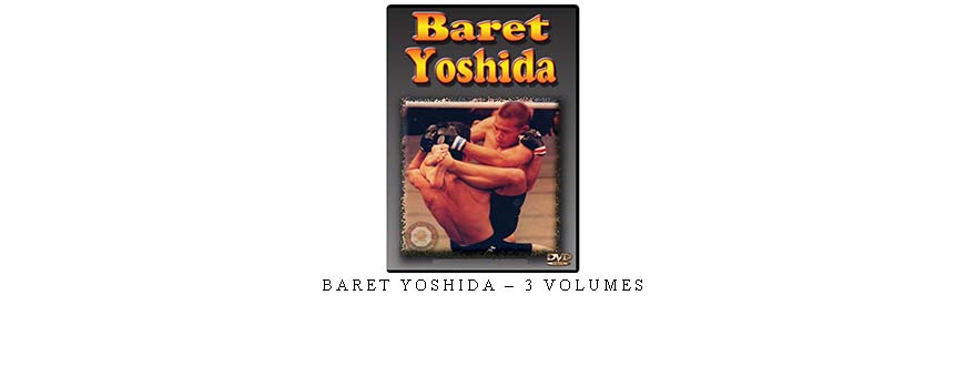 BARET YOSHIDA – 3 VOLUMES