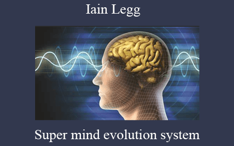 Iain Legg – Super mind evolution system