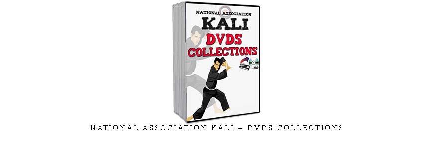 NATIONAL ASSOCIATION KALI – DVDS COLLECTIONS