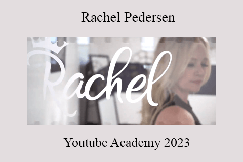 Rachel Pedersen – Youtube Academy 2023