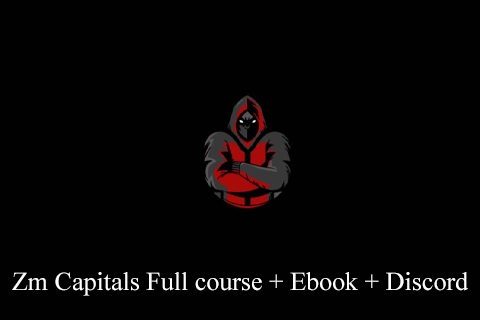 Zm Capitals Full course + Ebook + Discord (2)