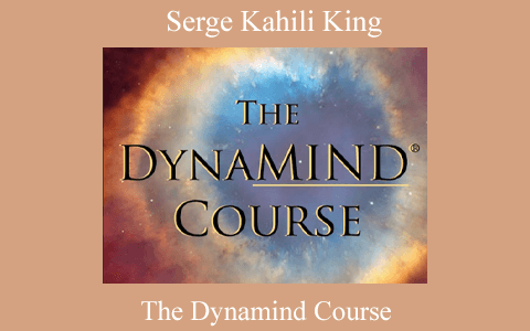 Serge Kahili King – The Dynamind Course