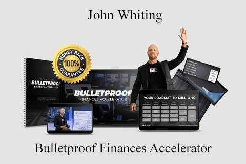 Bulletproof Finances Accelerator by John Whiting (1)