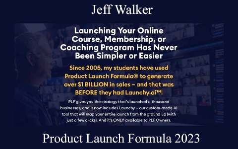 Product Launch Formula 2023 by Jeff Walker